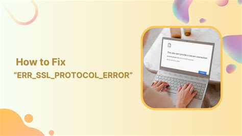 err_ssl_protocol_error: 디지털 세계의 미스터리한 문